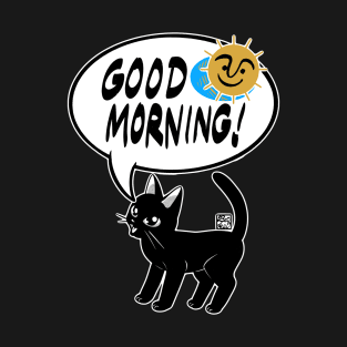 Good morning! T-Shirt