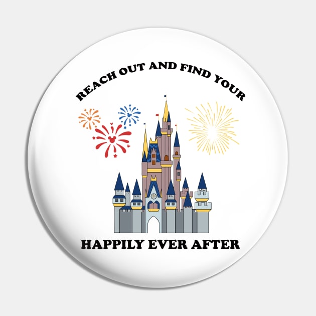 Reach Out and Find Your Happily Ever After Fireworks Nighttime Spectacular Magic Castle Show Pin by TheTreasureStash