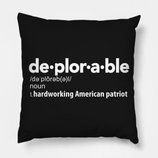 Deplorable Definition: Hardworking American Patriot Pillow