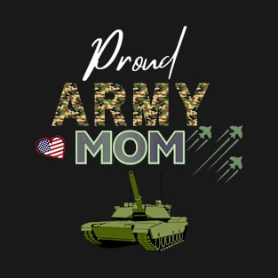 Proud Army Mom T-Shirt