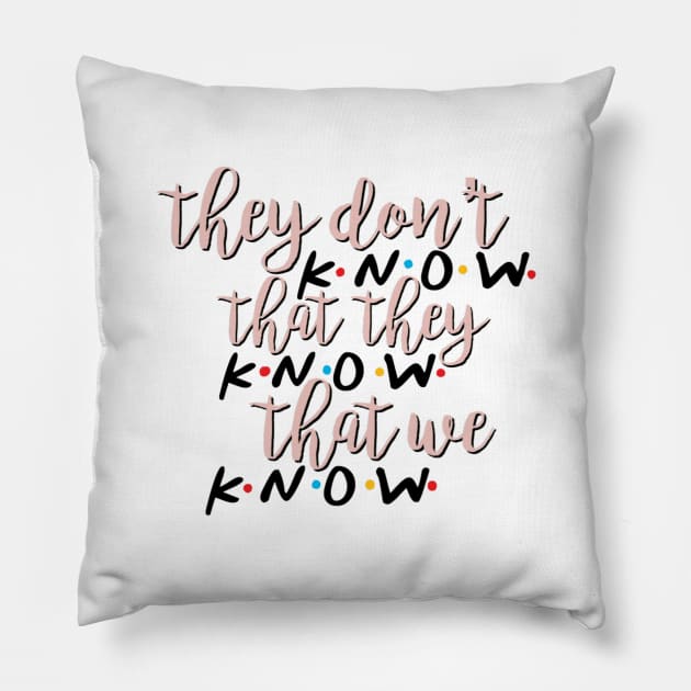 They Don’t Know Pillow by sunkissed