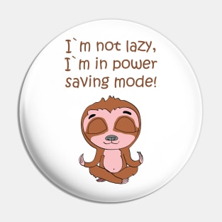 Funny Cute Meditating Sloth in power saving mode Pin