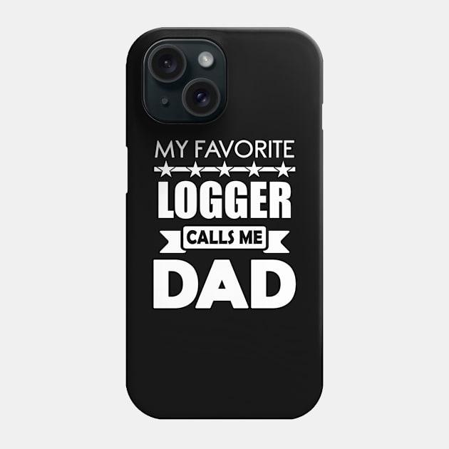 Favorite Logger Dad fathers day Best Daddy Gift Phone Case by mahmuq