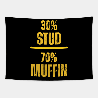 30% Stud 70% Muffin Tapestry