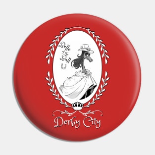 Derby City Collection: Belle of the Ball 5 (Red) Pin