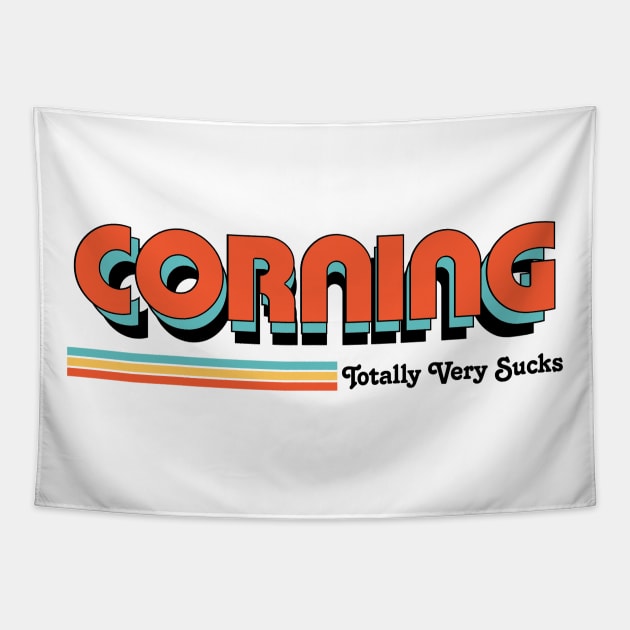 Corning - Totally Very Sucks Tapestry by Vansa Design