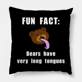 FUN FACT: bears have very long tongues Pillow