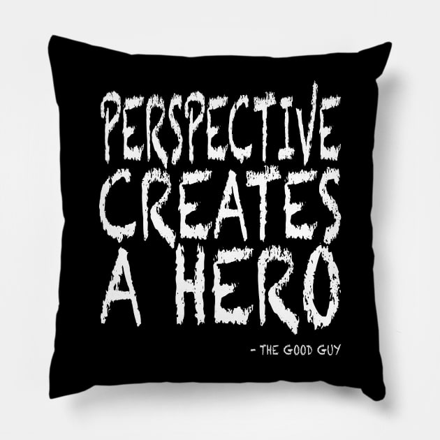 Perspective Creates A Hero Pillow by ROEW