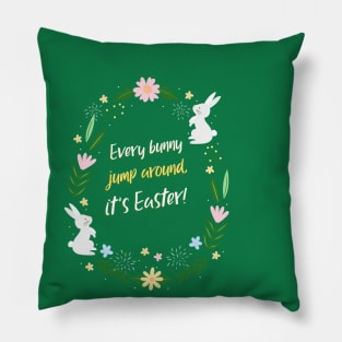 Every bunny jump around, it's Easter! Pillow