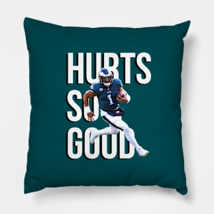 Hurts so good - Jalen Hurts Pillow