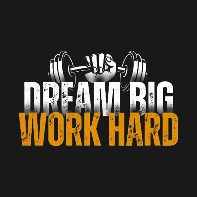 Dream big Work hard by Josh Diaz Villegas