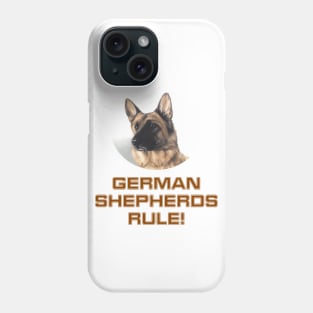 German Shepherds Rule! Phone Case