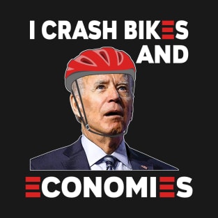 I Crash Bikes and Economies Joe Biden Falling off bike T-Shirt