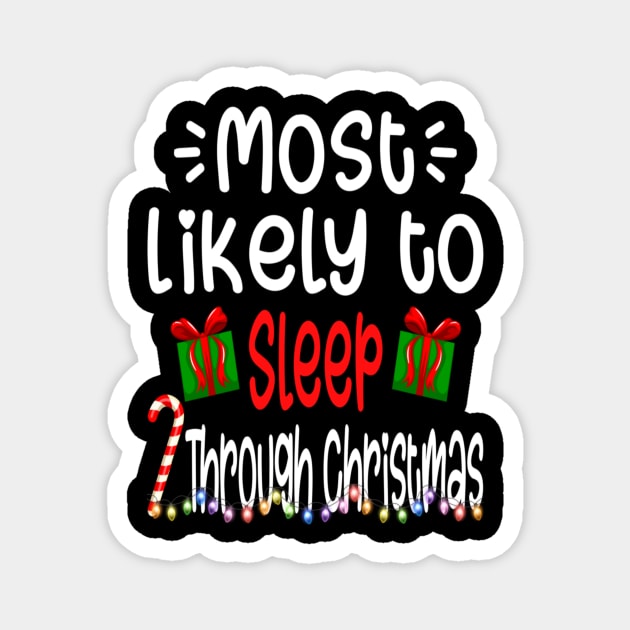 Most Likely To Sleep Through Christmas Happy Holiday Magnet by PlumleelaurineArt