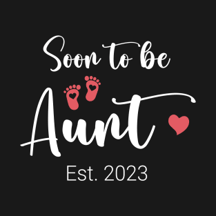 Soon To be Aunt 2023 T-Shirt