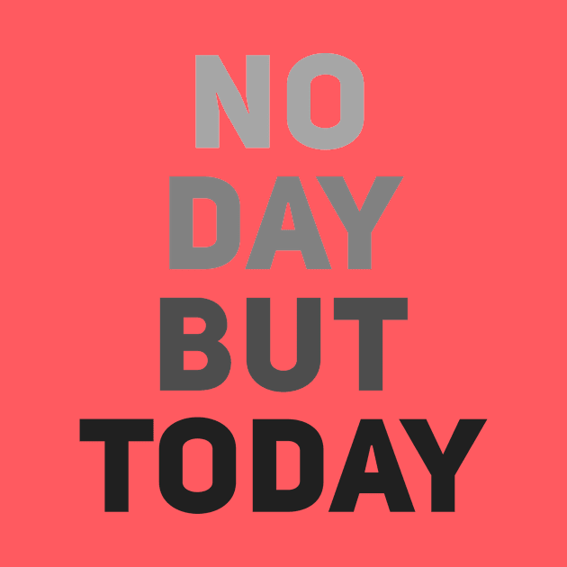 No Day But Today by byebyesally