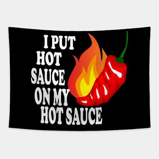 Funny Hot Sauce Lover Gift Tapestry by JPDesigns