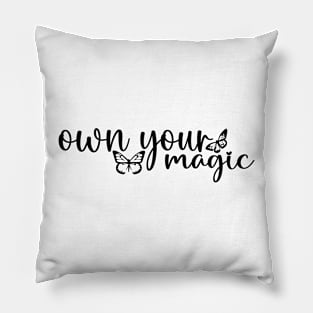 own your magic, gift for her butterfly  gift self love, empowerment Pillow