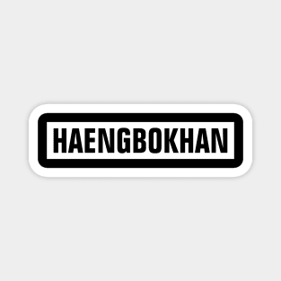 Haengbokhan - Happy In Korean Magnet