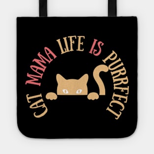 Cat mama life is purrfect | Cat mama quote | Cat lover cute t-shirt Tote