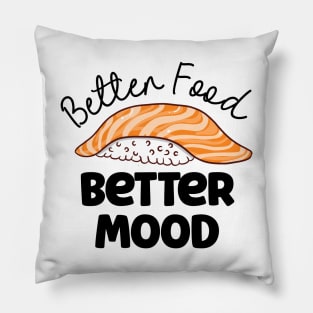 Better Food Better Mood Pillow