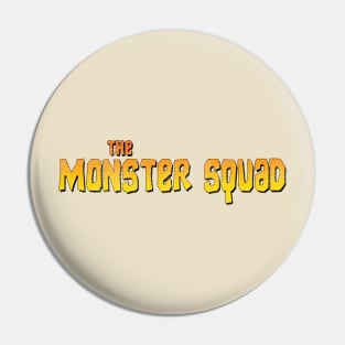 MONSTER SQUAD (a la "The Goonies") Pin