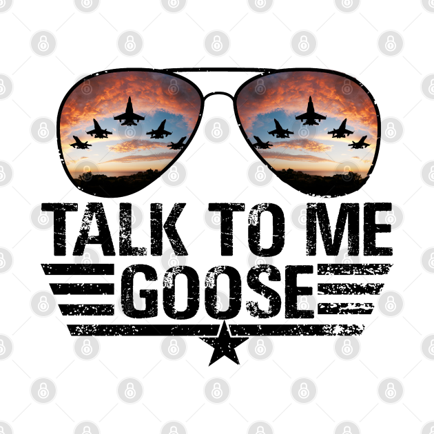 Talk To Me Goose (Distressed) by Rascality 13