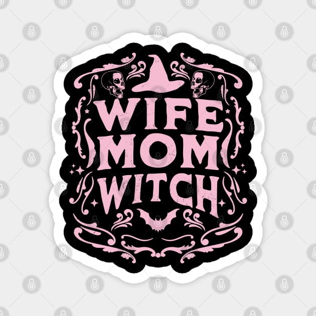 Wife Mom Witch Funny Halloween Witchcraft Pastel Goth Pink Retro Magnet by OrangeMonkeyArt