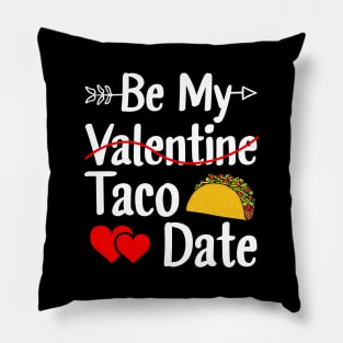 Be My Taco Date Funny Valentine's Day Pillow