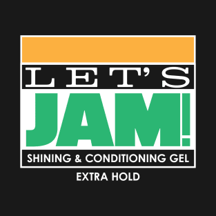 Let's Jam! T-Shirt