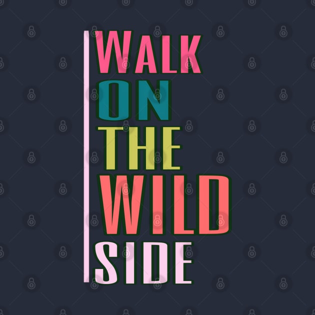 walk on the wild side by Gamoreza Dreams