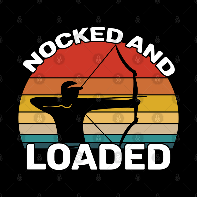 Archery - Nocked And Loaded by Kudostees