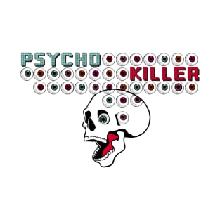 Psycho Killer T-Shirt