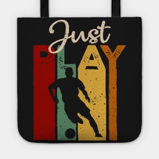 Just play Soccer Vintage T-Shirt Gift Tote