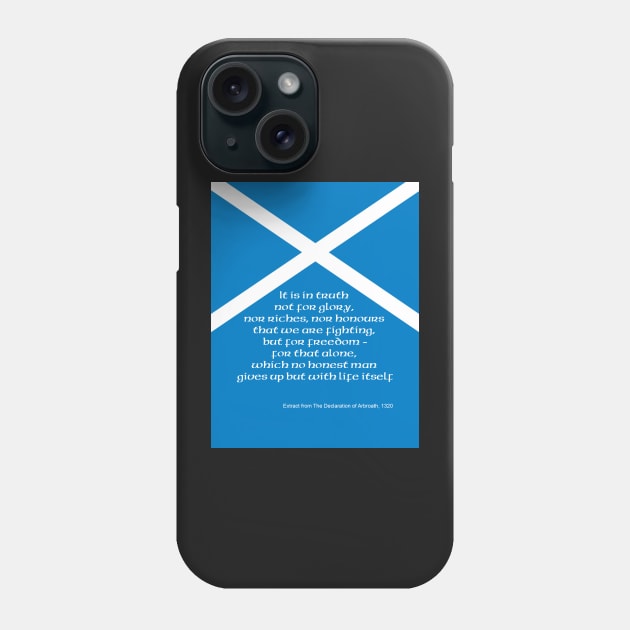 Declaration of Arbroath Phone Case by DJVYEATES