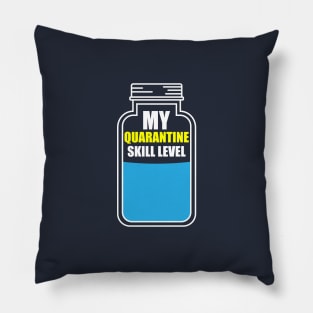 My Quarantine Skill Level Pillow