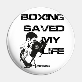 Boxing saved my life Pin