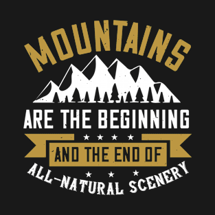 Mountains - Mountains Are Beginning And End T-Shirt