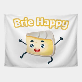 Brie Happy: Cheesy Pun for Cheese Lovers Tapestry