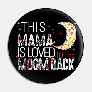 This mama is loved to the moom and back Pin