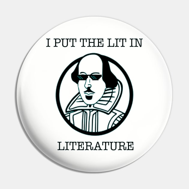 Funny Literature I Put The Lit In Literature Writer Shir Pin by Rolfober