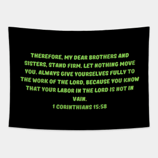 Bible Verse 1 Corinthians 15:58 Tapestry