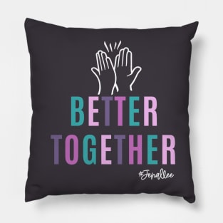 Better Together with White Pillow