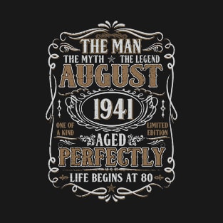 August 1941 Man Myth Legend Shirt 80th Birthday 80 Years Old T-Shirt