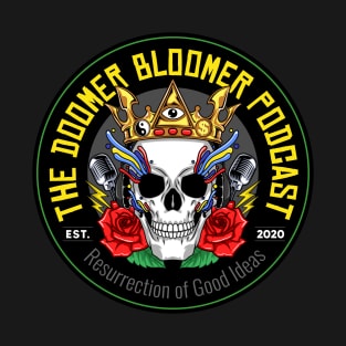 Hail to the Doomer Bloomer King T-Shirt