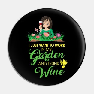 Gardener Gift I Love Garden And Drink Wine Gardening Pin