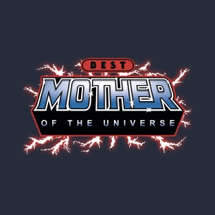 Best Mother of the Universe T-Shirt