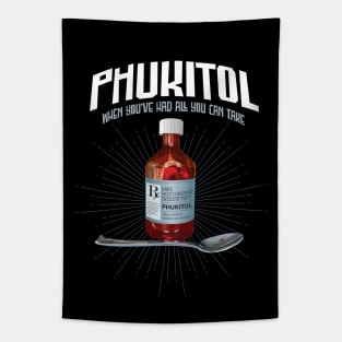 Phukitol - funny frustration medicine Tapestry