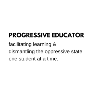 Progressive Educator T-Shirt