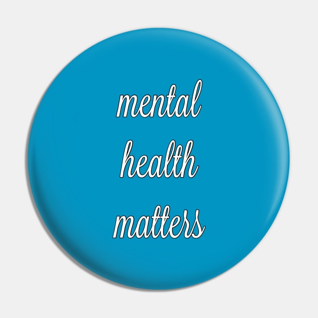 Mental Health Matters Pin by mentalillnessquotesinfo